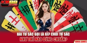 Bài Tứ Sắc Gọi Là Gì? Chơi Tứ Sắc Như Thế Nào Đúng Chuẩn?