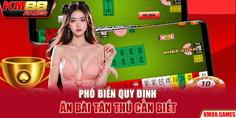 Phổ biến quy định ăn bài tân thủ cần biết