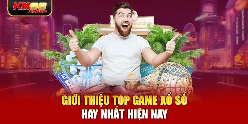 Giới thiệu top game xổ số hay nhất hiện nay