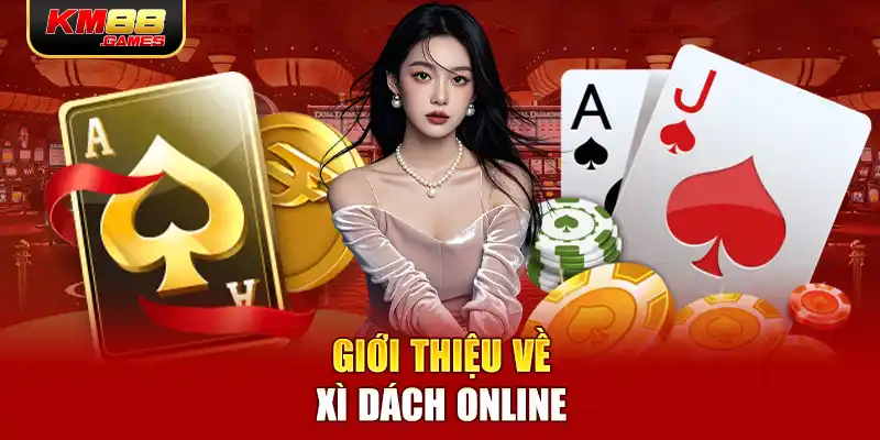 Giới thiệu về xì dách online