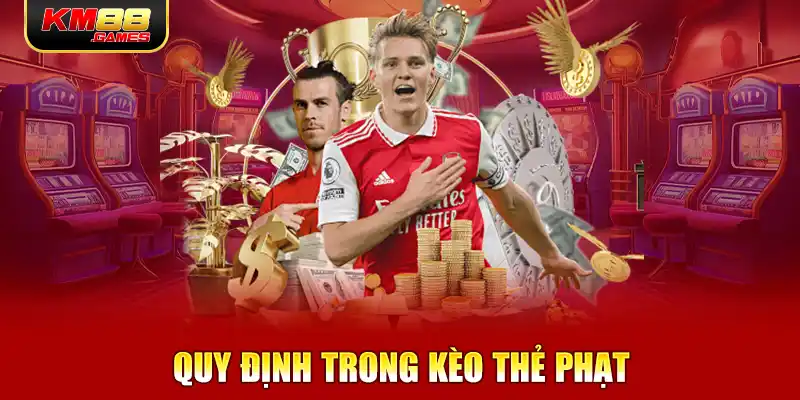 Quy định trong kèo thẻ phạt